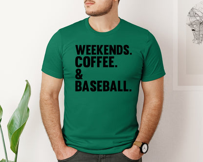brand:Bella Canvas|color:Evergreen|Weekends Coffee Baseball Tshirt Design Graphic T-Shirt