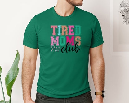 brand:Bella Canvas|color:Evergreen|Tired Moms Club Sarcastic Mama 2 Graphic T-Shirt