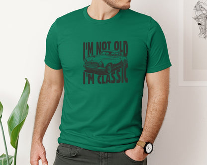 brand:Bella Canvas|color:Evergreen|Im Not Old Im Classic Vintage Car 3 Graphic T-Shirt