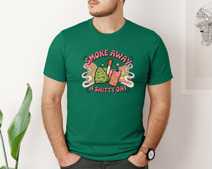 brand:Bella Canvas|color:Evergreen|Smoke Away A Shtty Day 4 Graphic T-Shirt
