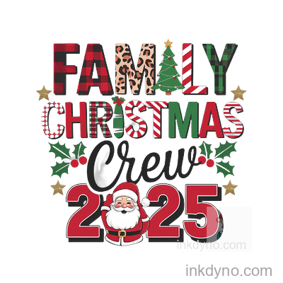 Family Crew 2025 -01 DTF Transfer – Ready to Press (Christmas)