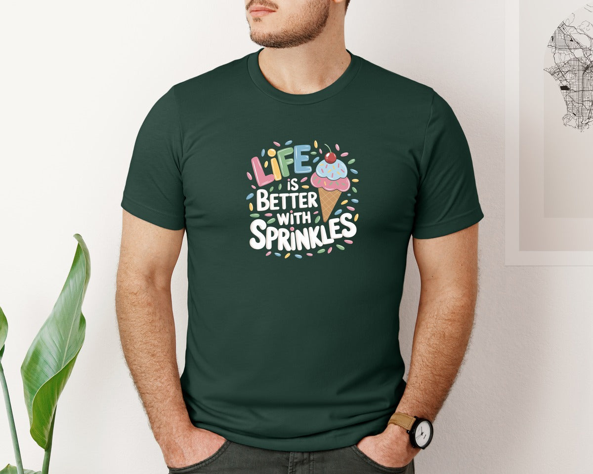 brand:Bella Canvas|color:Forest Green|Life Is Better Sprinkles T Shirt Design Graphic T-Shirt
