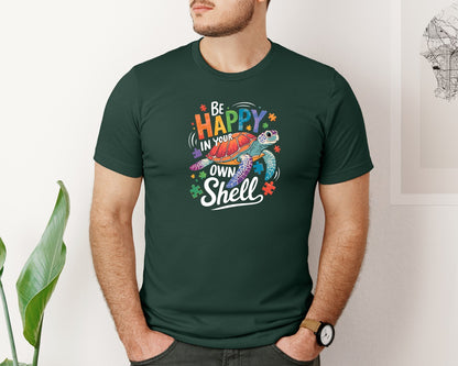 brand:Bella Canvas|color:Forest Green|Be Happy In Your Own Shell Autism Avg Graphic T-Shirt