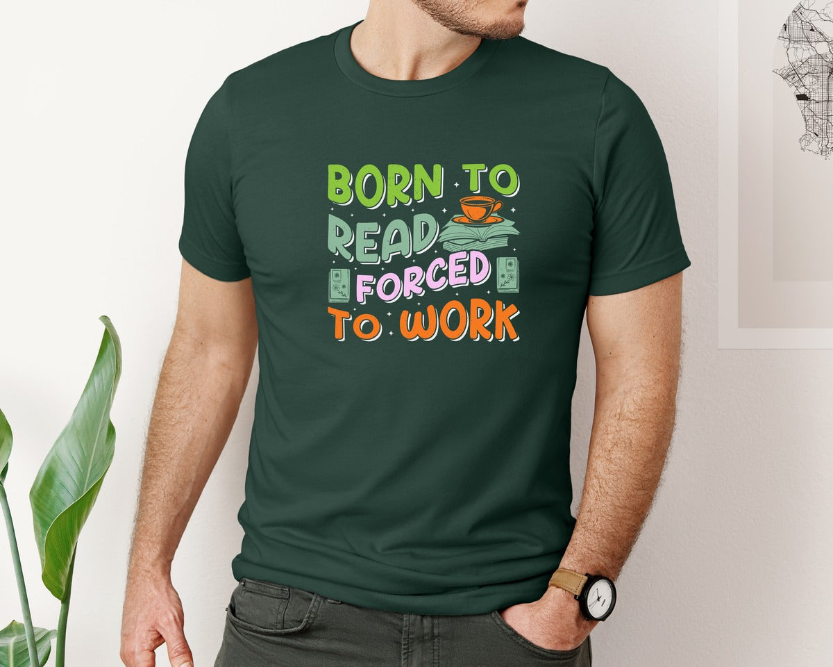 brand:Bella Canvas|color:Forest Green|Forced To Work Reading Shirt Graphic T-Shirt
