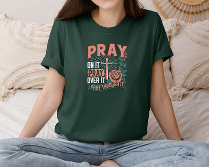 brand:Bella Canvas|color:Forest Green|Pray On It Pray Over It T Shirt Graphic T-Shirt
