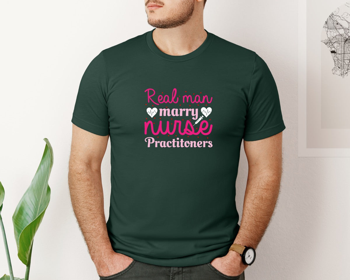 brand:Bella Canvas|color:Forest Green|Real Men Marry Np Nurse Couple Shirt Graphic T-Shirt