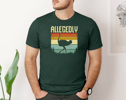 brand:Bella Canvas|color:Forest Green|Allegedly Ostrich Retro Funny T Shirt Graphic T-Shirt