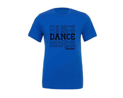 brand:Generic|color:True Royal Blue|dance-teacher-dance-teacher-graphic-t-shirt