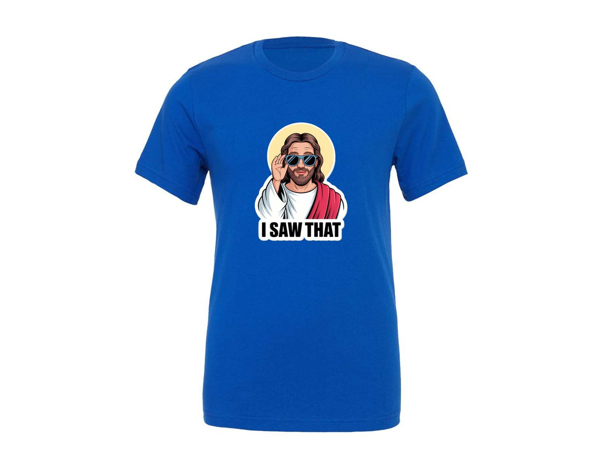 brand:Generic|color:True Royal Blue|i-saw-that-jesus-funny-christian-graphic-t-shirt