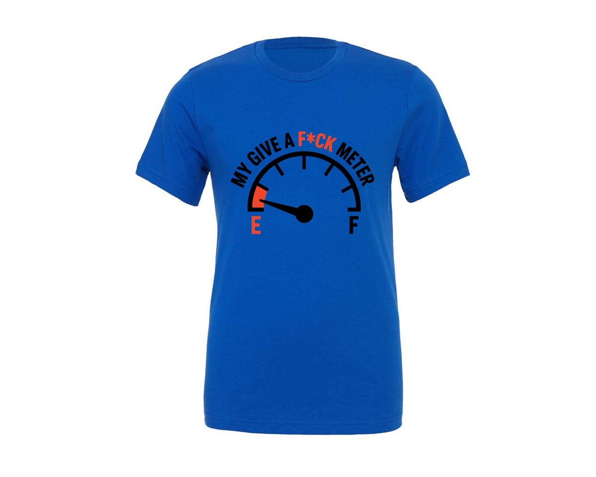 brand:Generic|color:True Royal Blue|my-give-a-fck-meter-funny-rude-sarcasm-graphic-t-shirt