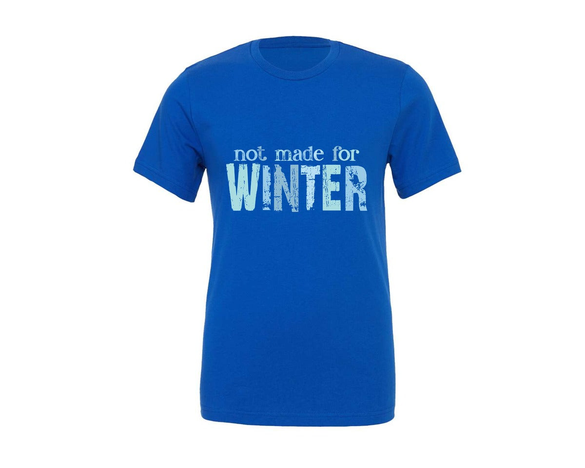 brand:Generic|color:True Royal Blue|not-made-for-winter-trendy-winter-graphic-t-shirt