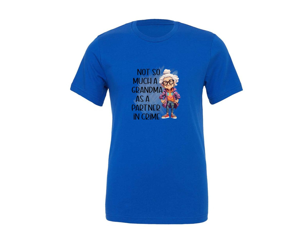 brand:Generic|color:True Royal Blue|funny-grandma-partner-in-crime-sassy-graphic-t-shirt