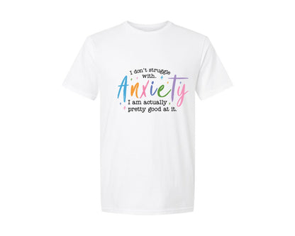 brand:Generic|color:White|funny-sarcastic-anxiety-quote-10-graphic-t-shirt
