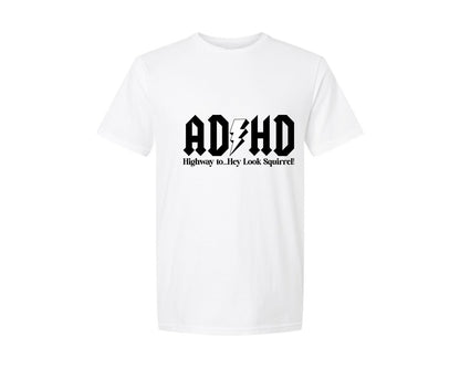 brand:Generic|color:White|adhd-highway-to-hey-look-squirrel-graphic-t-shirt