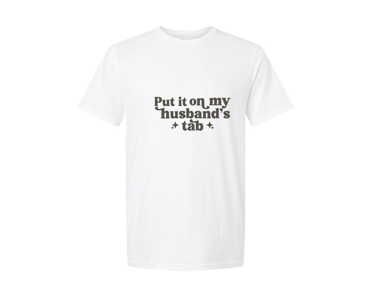 brand:Generic|color:White|put-it-on-my-husbands-tab-wife-graphic-t-shirt