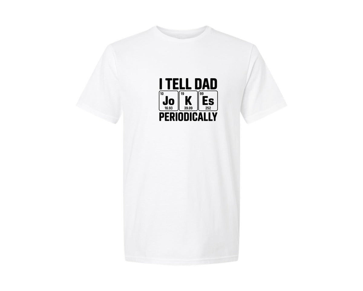 brand:Generic|color:White|i-tell-dad-jokes-periodically-shirt-graphic-t-shirt