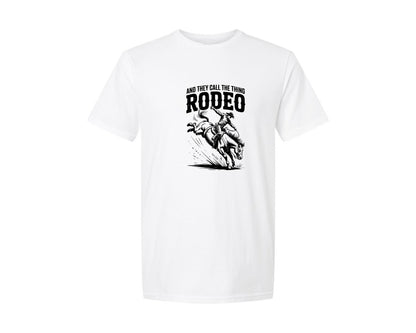 brand:Generic|color:White|and-they-call-the-thing-rodeo-graphic-t-shirt