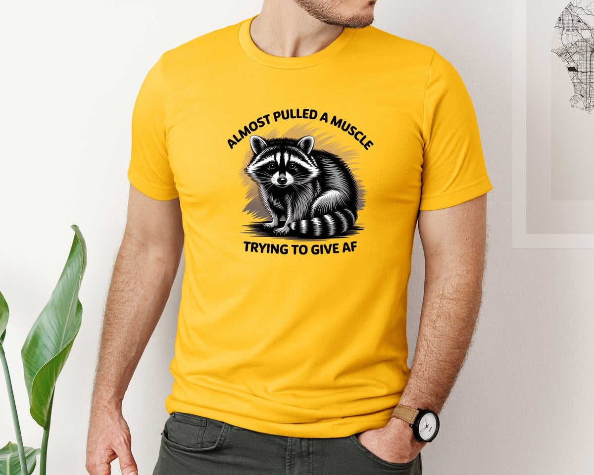 brand:Bella Canvas|color:Gold|Funny Raccoon Sarcastic Quote Graphic T-Shirt