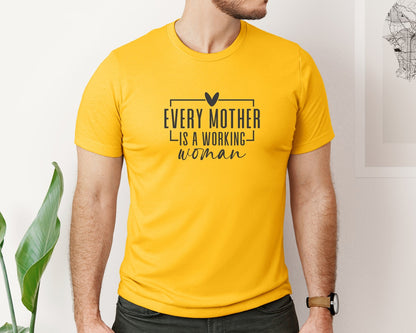 brand:Bella Canvas|color:Gold|Every Mother Is A Working Woman 2 Graphic T-Shirt