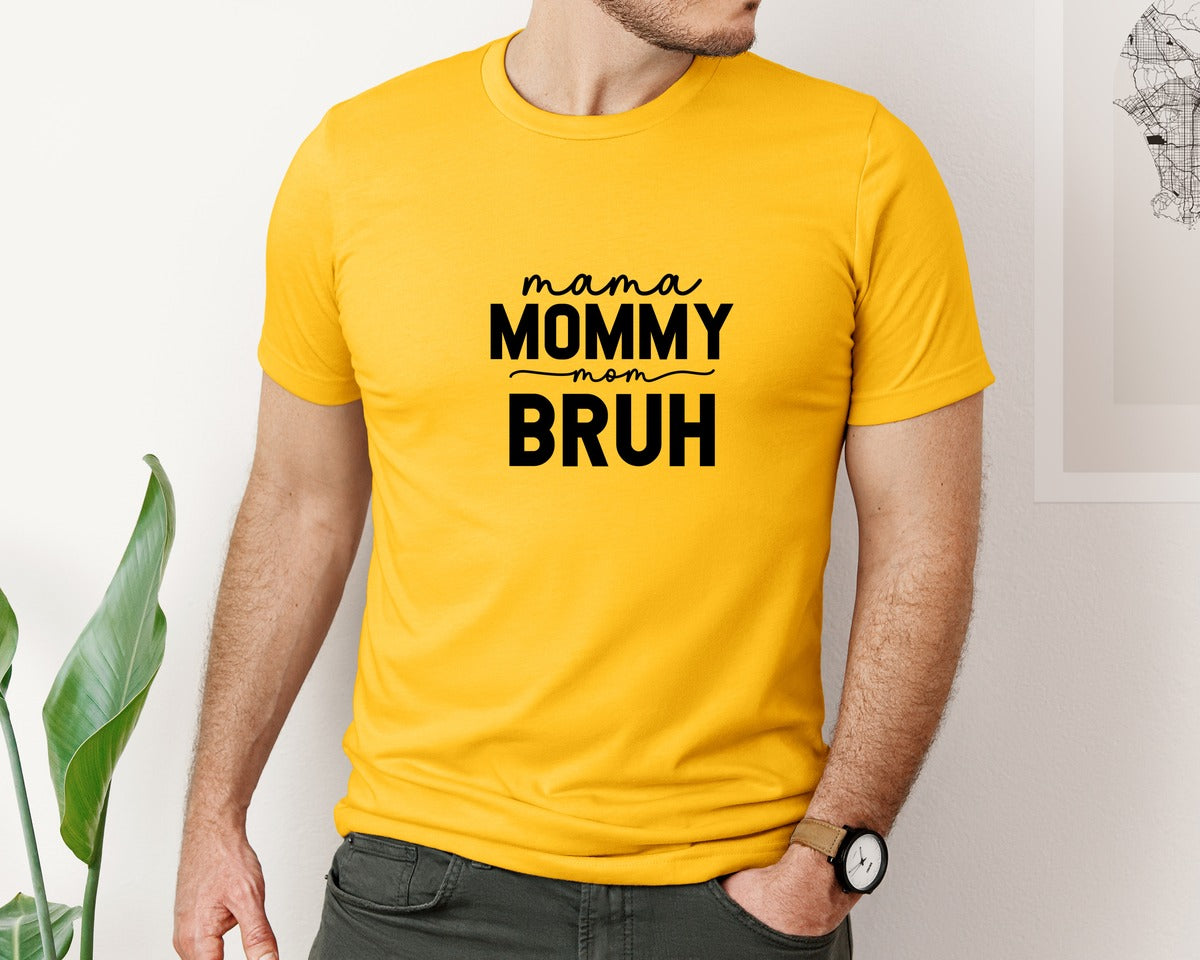 brand:Bella Canvas|color:Gold|Mama Mommy Mom Bruh Funny Mom 15 Graphic T-Shirt