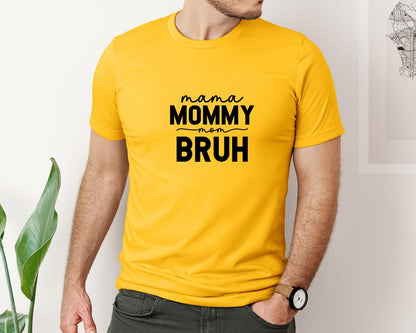 brand:Bella Canvas|color:Gold|Mama Mommy Mom Bruh Funny Mom 15 Graphic T-Shirt