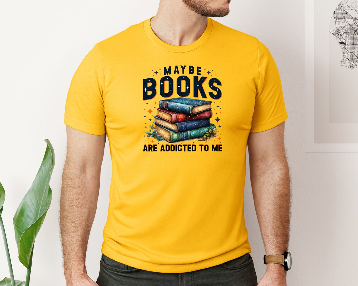 brand:Bella Canvas|color:Gold|Maybe Books Are Addicted To Me 6 Graphic T-Shirt