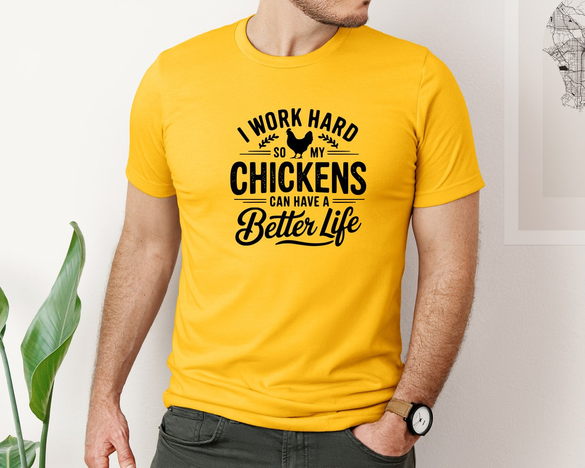 brand:Bella Canvas|color:Gold|I Work Hard So My Chickens Can Have A Be 2 Graphic T-Shirt