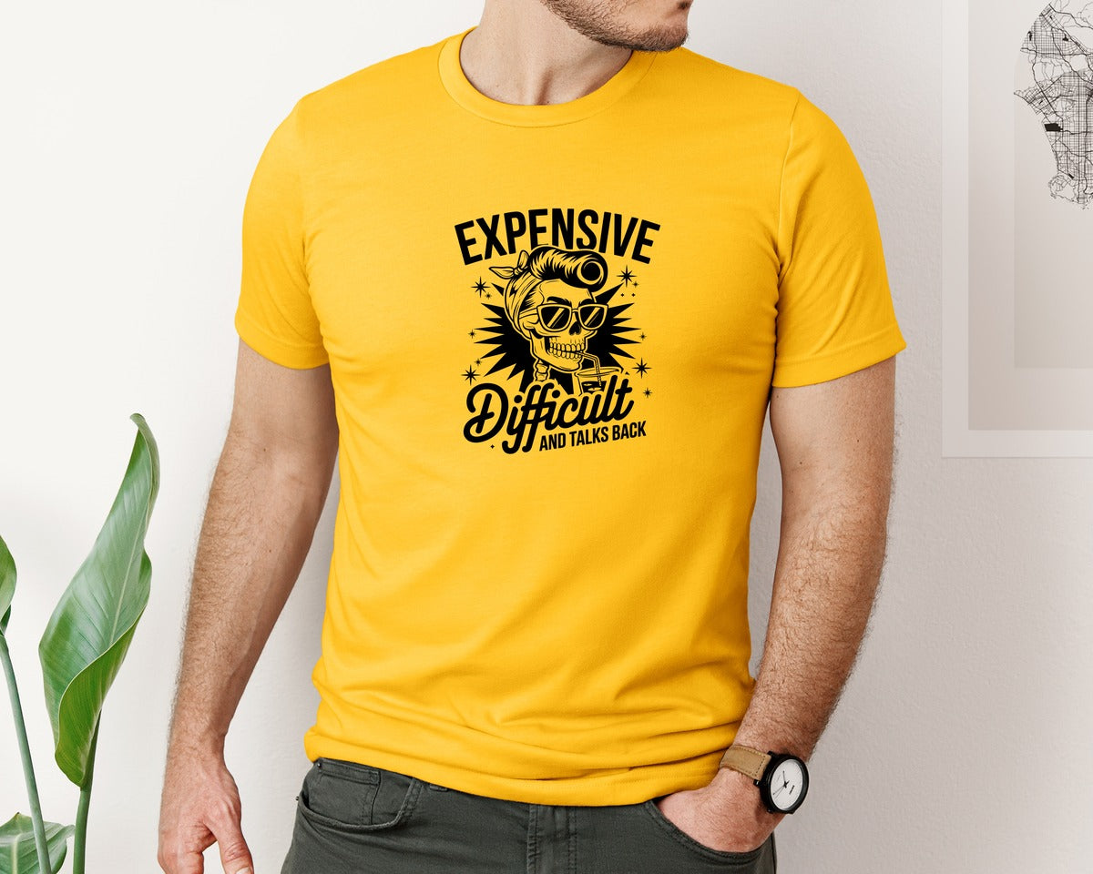 brand:Bella Canvas|color:Gold|Expensive Difficult And Talks Back Shirt 3 Graphic T-Shirt