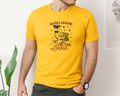 brand:Bella Canvas|color:Gold|Mama Goose On The Loose Pngtrendy Funny Graphic T-Shirt