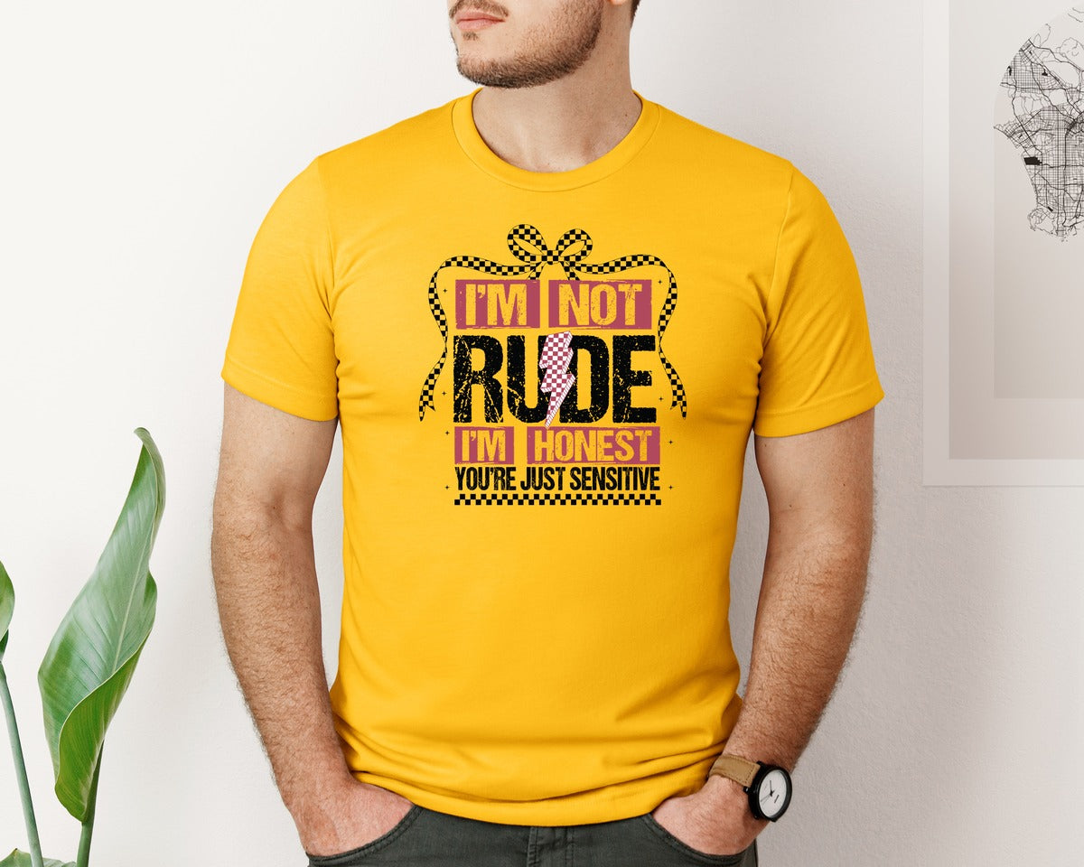 brand:Bella Canvas|color:Gold|Im Not Rude Snarky Sarcastic 2 Graphic T-Shirt