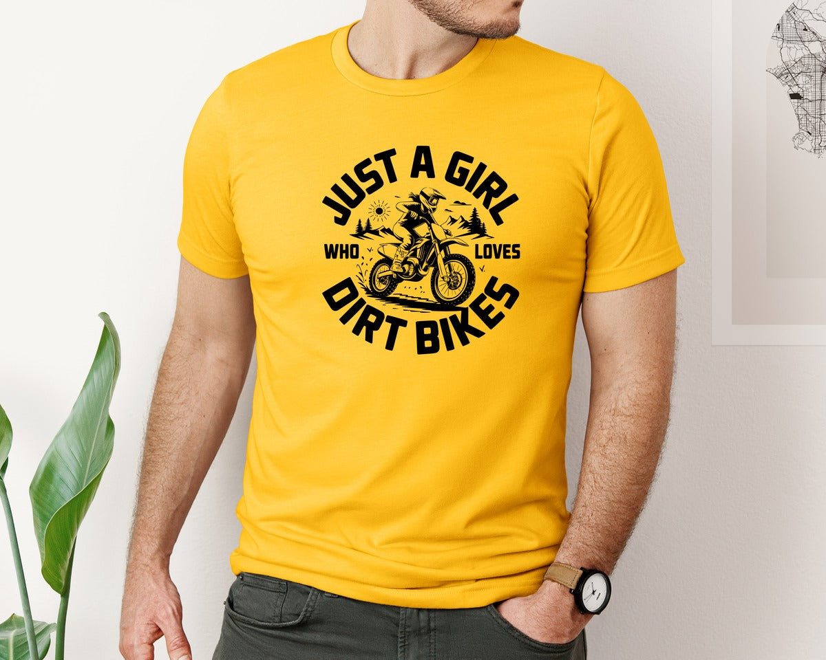 brand:Bella Canvas|color:Gold|Just A Girl Who Loves Dirt Bikes T S Graphic T-Shirt