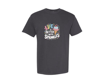 brand:Comfort Colors|color:Graphite|Life Is Better Sprinkles T Shirt Design Graphic T-Shirt
