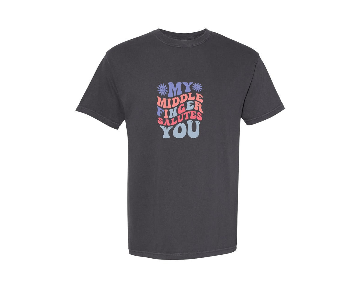 brand:Comfort Colors|color:Graphite|My Middle Finger Salutes You 2 Graphic T-Shirt