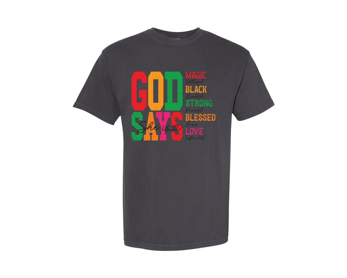 brand:Comfort Colors|color:Graphite|God Says She Is Magic Black History Graphic T-Shirt
