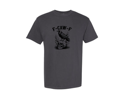 brand:Comfort Colors|color:Graphite|F Caw F Raven Skull Dark Humor Halloween Graphic T-Shirt