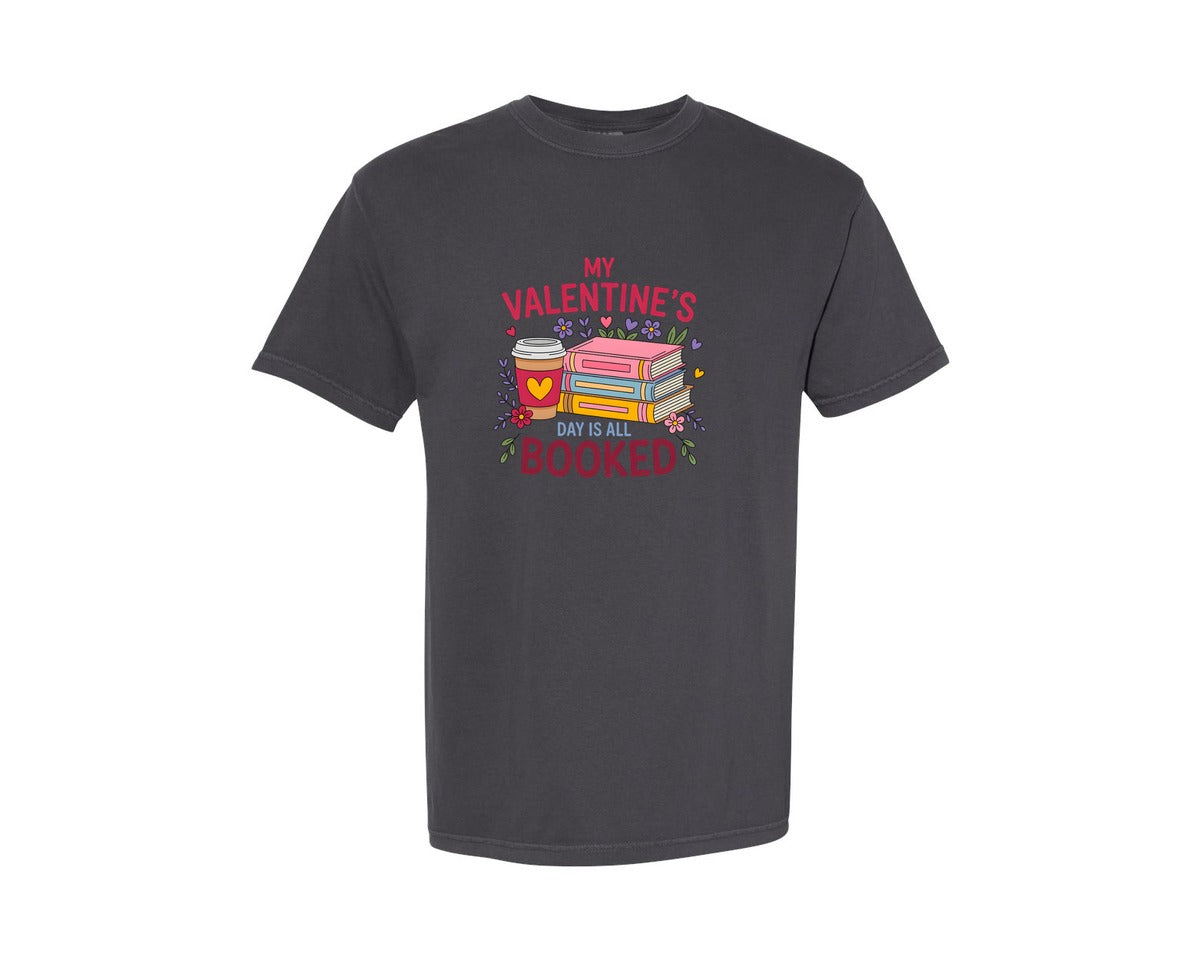 brand:Comfort Colors|color:Graphite|My Valentines Day Is All Booked 3 Graphic T-Shirt