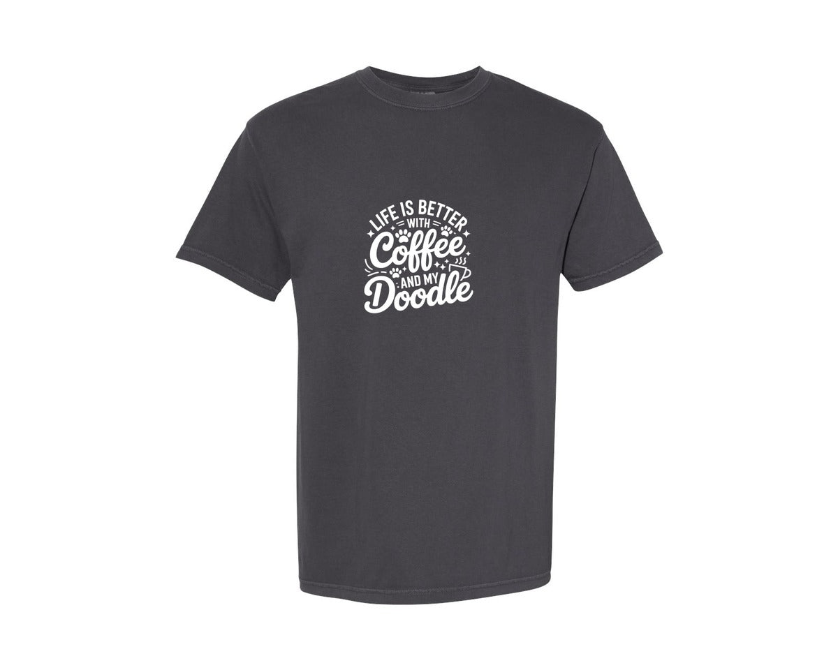 brand:Comfort Colors|color:Graphite|Life Is Better With Coffee And A Doodle 2 Graphic T-Shirt