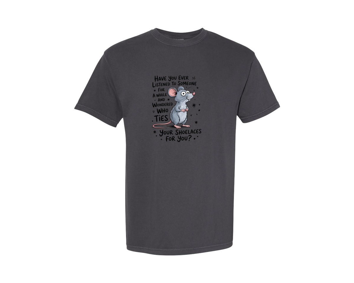 brand:Comfort Colors|color:Graphite|Funny Mouse Quote Sarcastic Animal Graphic T-Shirt