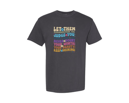 brand:Comfort Colors|color:Graphite|Let Them Misunderstand You 2 Graphic T-Shirt