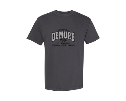 brand:Comfort Colors|color:Graphite|Not Demure Very Forgetful Very Chaotic 3 Graphic T-Shirt