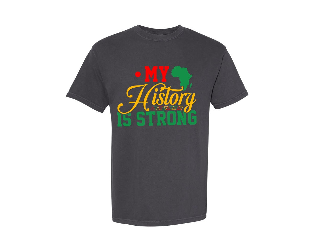 brand:Comfort Colors|color:Graphite|My History Is Strong Black Power Graphic T-Shirt