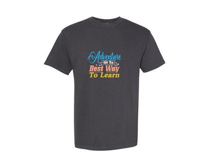 brand:Comfort Colors|color:Graphite|Adventure Are The Best Way To Learn 3 Graphic T-Shirt
