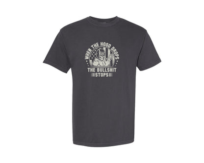 brand:Comfort Colors|color:Graphite|When The Hood Drops Bullshit Stops Tee 2 Graphic T-Shirt
