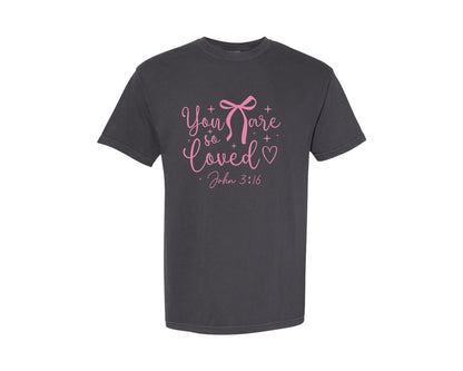 brand:Comfort Colors|color:Graphite|You Are So Loved Christian Shirt Graphic T-Shirt