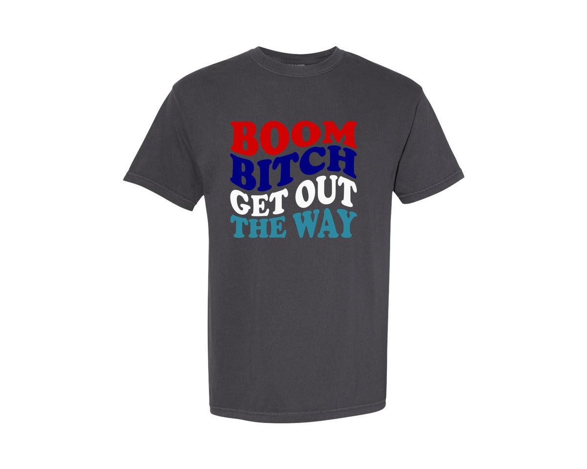 brand:Comfort Colors|color:Graphite|Boom Btch Get Out The Way Graphic T-Shirt