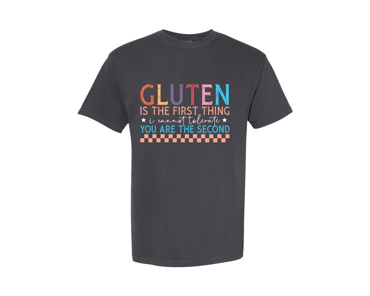 brand:Comfort Colors|color:Graphite|Gluten Is The First Thing I Cannot Toler 6 Graphic T-Shirt