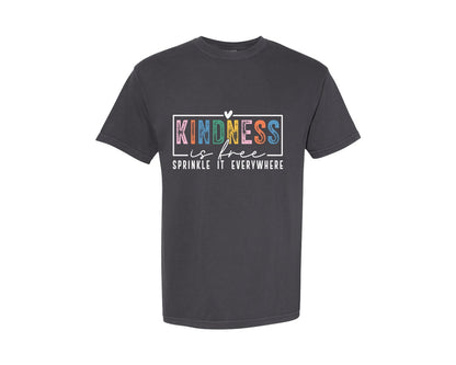 brand:Comfort Colors|color:Graphite|Kindness Is Free Sprinkle It Everywhere 81 Graphic T-Shirt
