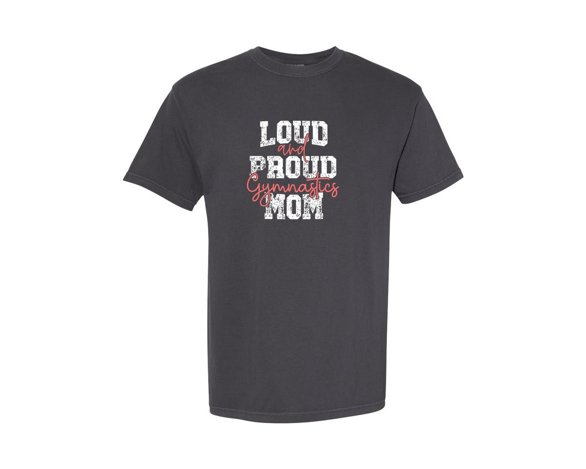 brand:Comfort Colors|color:Graphite|Loud Proud Gymnastics Mom Mothers Day Graphic T-Shirt
