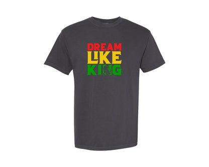 brand:Comfort Colors|color:Graphite|Dream Like King Martin Luther King Jr Graphic T-Shirt