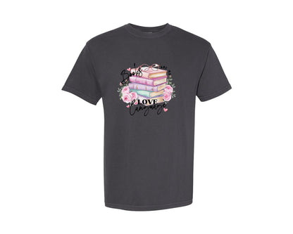 brand:Comfort Colors|color:Graphite|Books Are My Love Language 18 Graphic T-Shirt